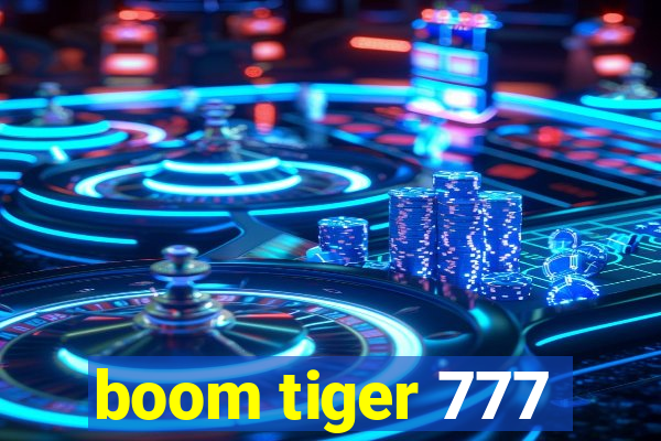 boom tiger 777